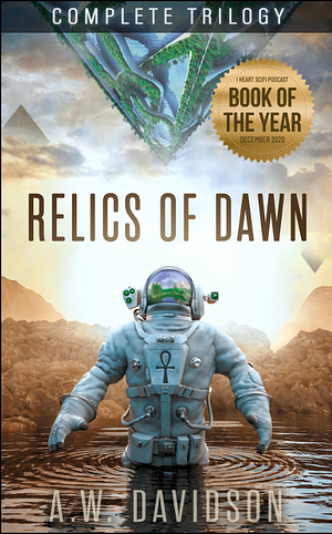 Relics of Dawn: A Story Carved in Time (Complete Trilogy Box Set) by A.W. Davidson