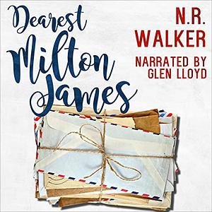 Dearest Milton James by N.R. Walker