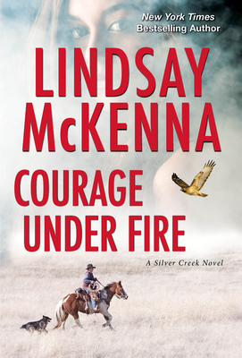 Courage Under Fire by Lindsay McKenna