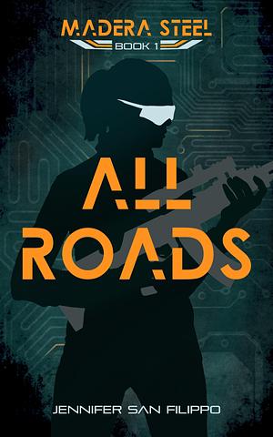 All Roads by Jennifer San Filippo, Jennifer San Filippo