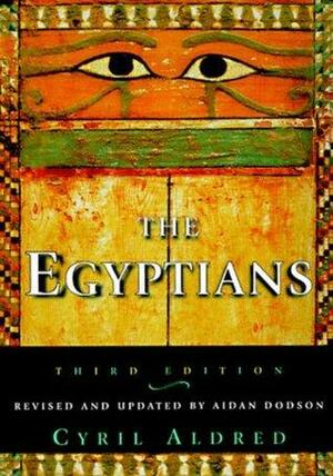 The Egyptians by Aidan Dodson, Cyril Aldred
