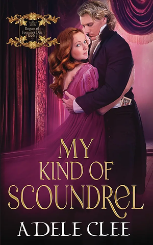 My Kind of Scoundrel by Adele Clee