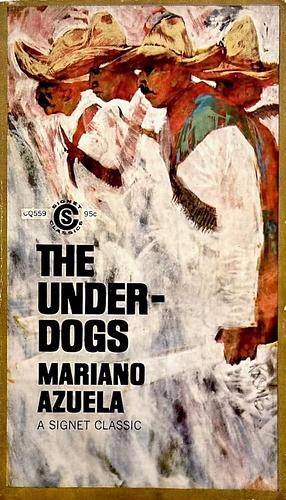 The Underdogs by Mariano Azuela