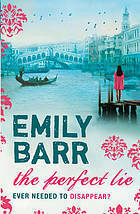 The Perfect Lie by Emily Barr