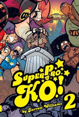 Super Pro K.O. Vol. 2: Chaos in the Cage by Jarrett Williams