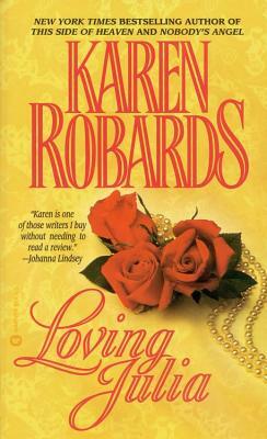 Loving Julia by Karen Robards