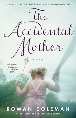 The Accidental Mother by Rowan Coleman