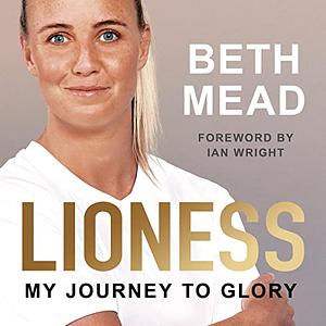 Lioness: My Journey to Glory by Beth Mead