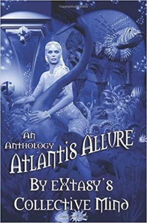 Atlantis Allure by eXtasy's Collective Mind