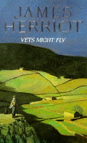 Vets Might Fly by James Herriot