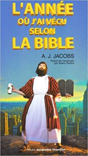 L'année où j'ai vécu selon la bible by A.J. Jacobs, Yoann Gentric