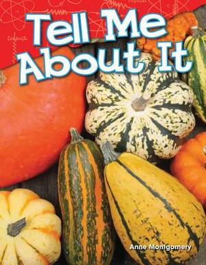 Tell Me about It (Kindergarten) by Anne Montgomery