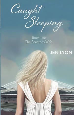 Caught Sleeping by Jen Lyon