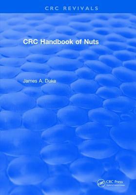 CRC Handbook of Nuts by James A. Duke