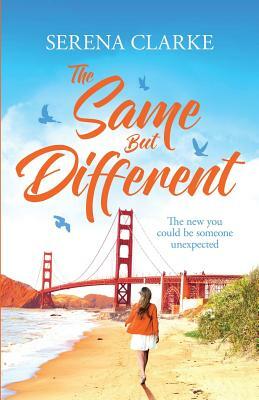 The Same But Different by Serena Clarke