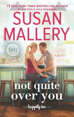 Not Quite Over You by Susan Mallery