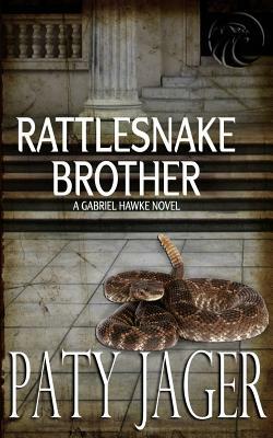 Rattlesnake Brother: Gabriel Hawke Novel by Paty Jager