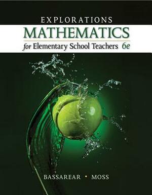Explorations, Mathematics for Elementary School Teachers by Tom Bassarear