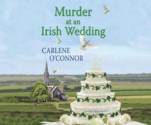 Murder at an Irish Wedding by Carlene O'Connor