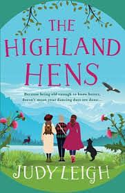 The Highland Hens by Judy Leigh