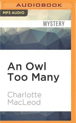 An Owl Too Many by Charlotte MacLeod