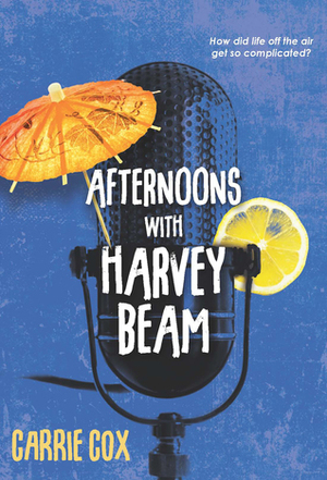 Afternoons with Harvey Beam by Carrie Cox