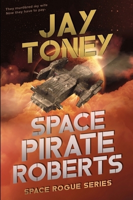 Space Pirate Roberts by Jay Toney