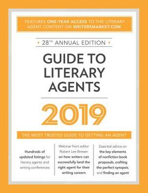 Guide to Literary Agents 2019: The Most Trusted Guide to Getting Published by 