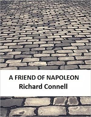 A Friend of Napoleon by Richard Connell