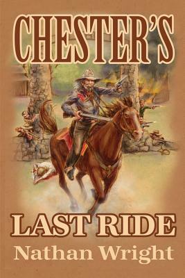 Chester's Last Ride by Nathan Wright