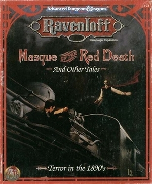 Masque of the Red Death and Other Tales:RavenloftCampaign Adventure: by Shane Lacy Hensley, William W. Connors