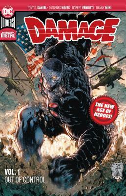 Damage, Vol. 1: Out of Control by Diogenes Neves, Danny Miki, Robert Venditti, Cary Nord, Tony Daniel