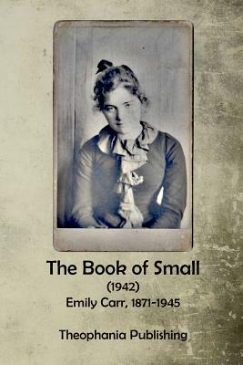 The Book of Small by Emily Carr
