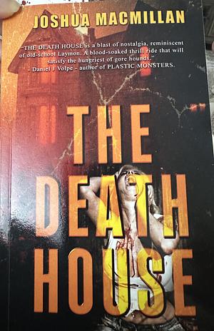 The Death House by Joshua MacMillan