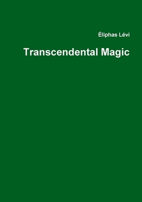 Transcendental Magic by Éliphas Lévi