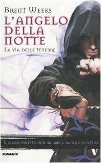 La via delle tenebre by Brent Weeks