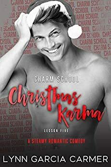 Charm School Christmas Karma by Lynn Garcia Carmer