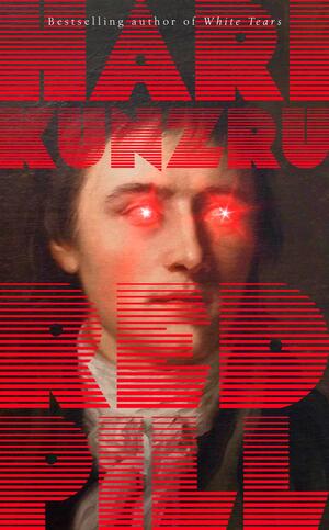 Red Pill by Hari Kunzru