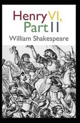 Henry VI (Part 2) Annotated by William Shakespeare