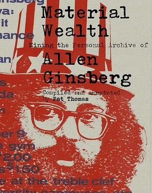 Material Wealth: Mining the Personal Archive of Allen Ginsberg by Pat Thomas