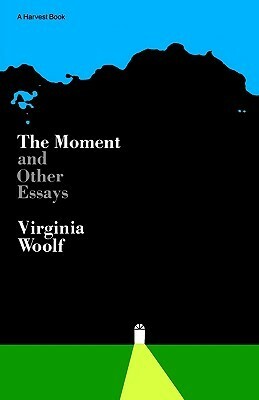 Moment And Other Essays by Virginia Woolf