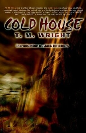 Cold House by T.M. Wright
