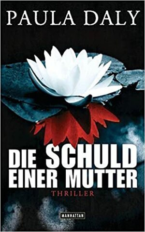 Die Schuld einer Mutter by Paula Daly