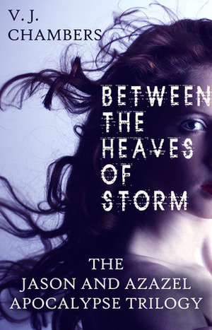 Between the Heaves of Storm by V.J. Chambers