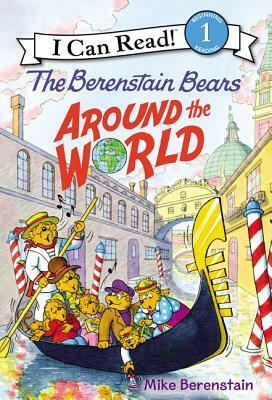 The Berenstain Bears Around the World by Mike Berenstain