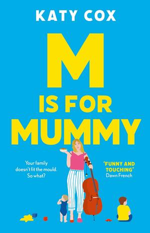 M is for Mummy by Katy Cox