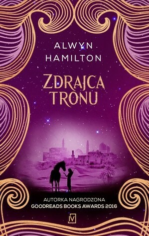 Zdrajca tronu by Alwyn Hamilton, Agnieszka Kalus