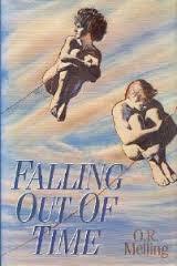 Falling Out of Time by O.R. Melling