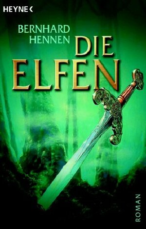 Die Elfen by Bernhard Hennen, James A. Sullivan
