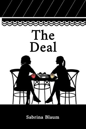 The Deal by Sabrina Blaum